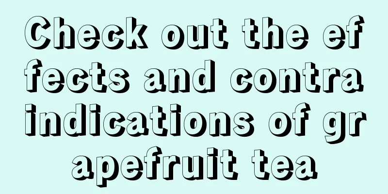 Check out the effects and contraindications of grapefruit tea