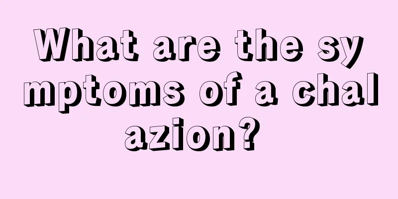What are the symptoms of a chalazion? 