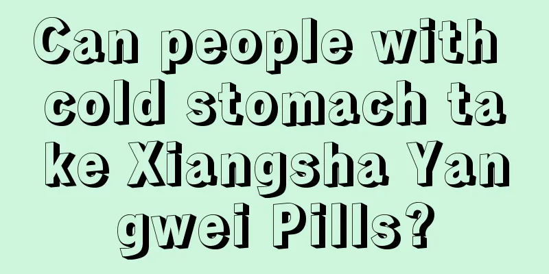 Can people with cold stomach take Xiangsha Yangwei Pills?