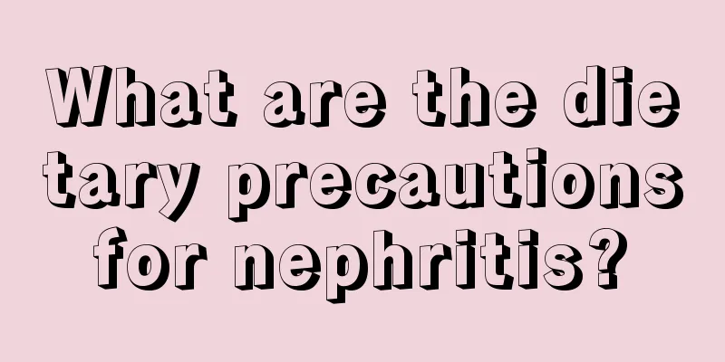 What are the dietary precautions for nephritis? 