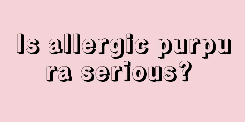 Is allergic purpura serious? 