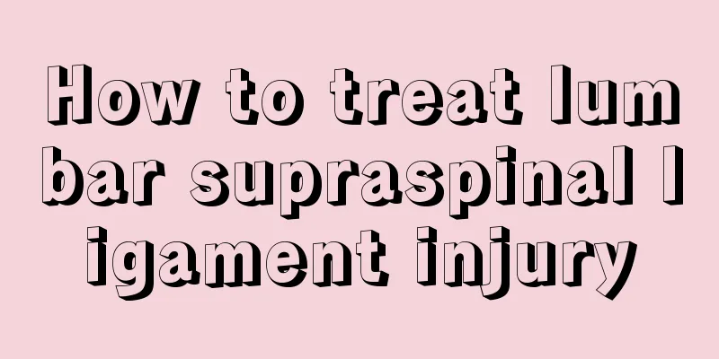 How to treat lumbar supraspinal ligament injury