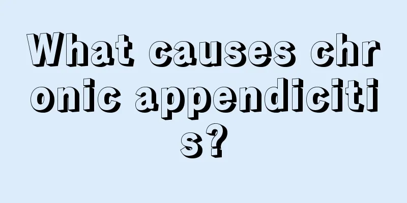 What causes chronic appendicitis?