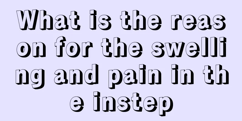 What is the reason for the swelling and pain in the instep