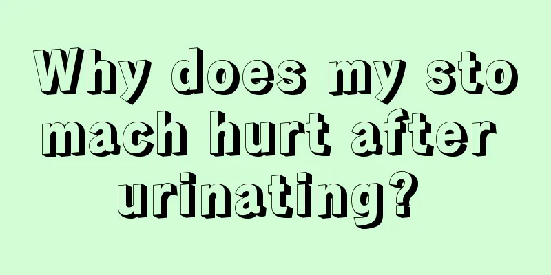 Why does my stomach hurt after urinating? 