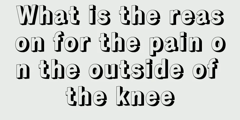 What is the reason for the pain on the outside of the knee