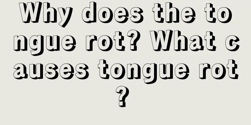 Why does the tongue rot? What causes tongue rot? 