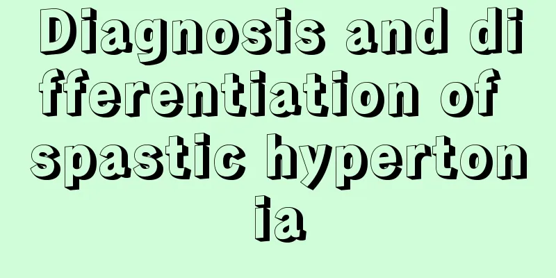 Diagnosis and differentiation of spastic hypertonia