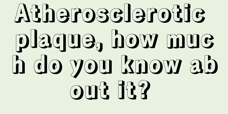 Atherosclerotic plaque, how much do you know about it? 