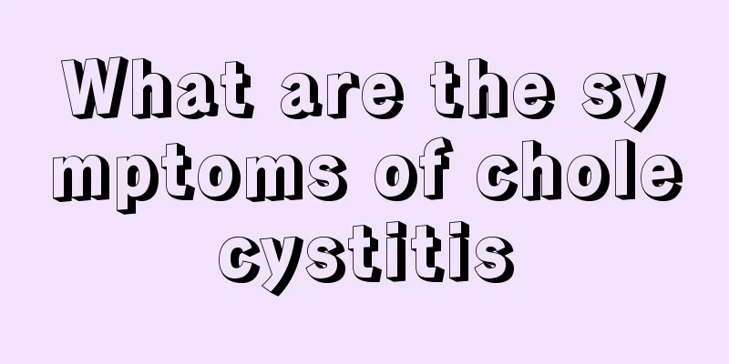 What are the symptoms of cholecystitis