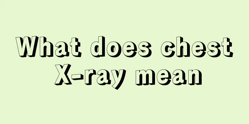 What does chest X-ray mean