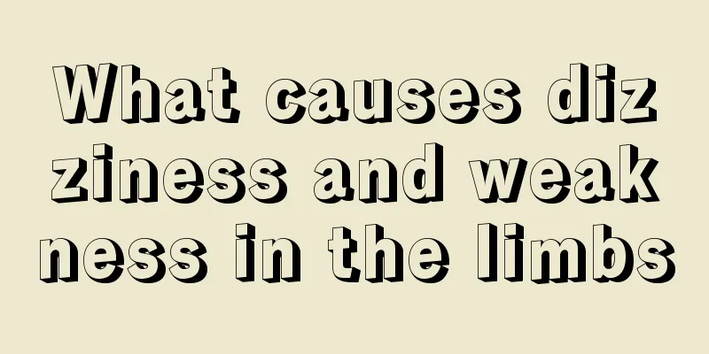 What causes dizziness and weakness in the limbs