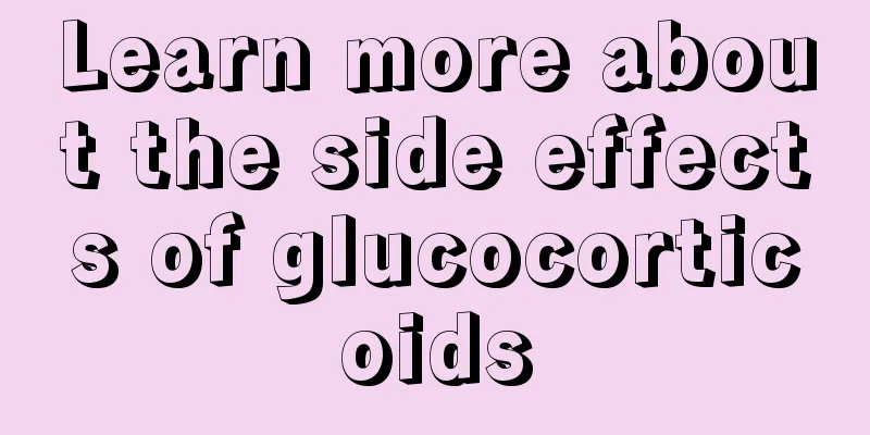 Learn more about the side effects of glucocorticoids