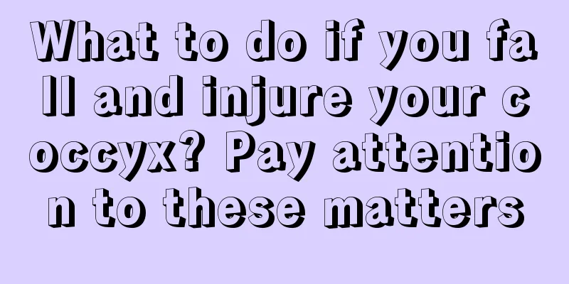 What to do if you fall and injure your coccyx? Pay attention to these matters