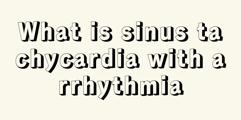 What is sinus tachycardia with arrhythmia