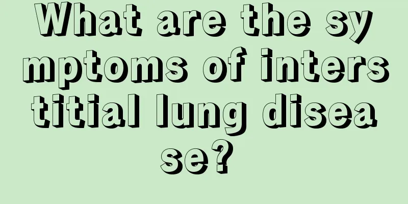 What are the symptoms of interstitial lung disease? 