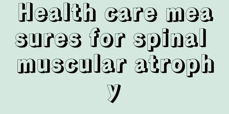 Health care measures for spinal muscular atrophy