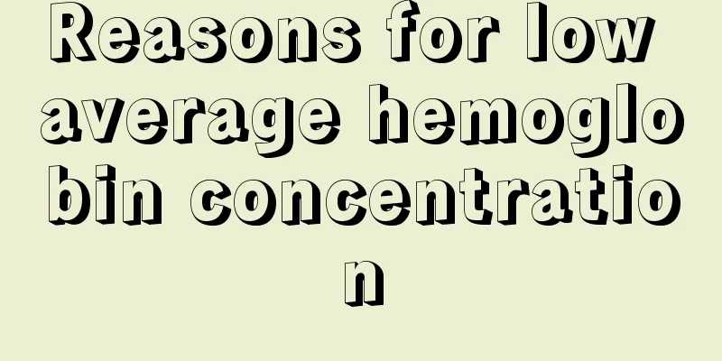 Reasons for low average hemoglobin concentration