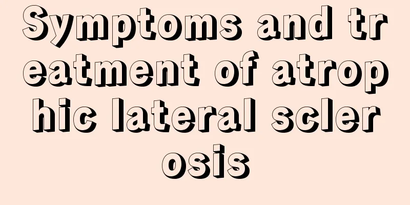 Symptoms and treatment of atrophic lateral sclerosis