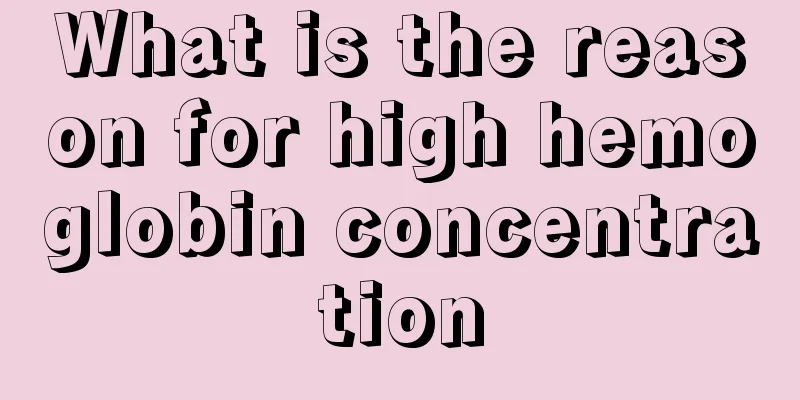 What is the reason for high hemoglobin concentration