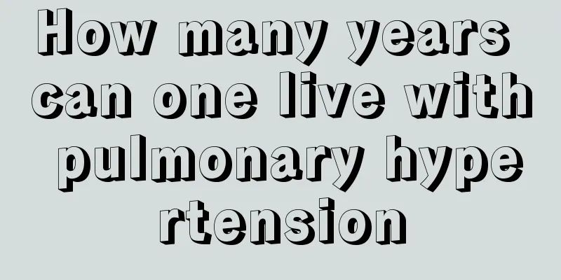 How many years can one live with pulmonary hypertension