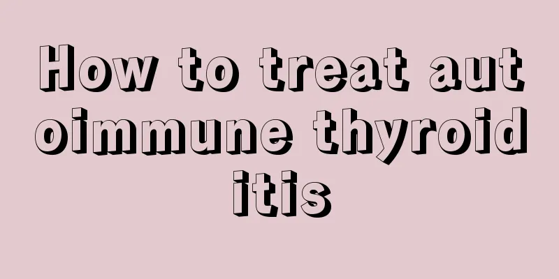 How to treat autoimmune thyroiditis
