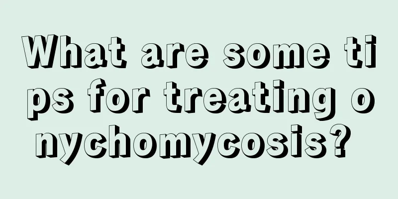 What are some tips for treating onychomycosis? 