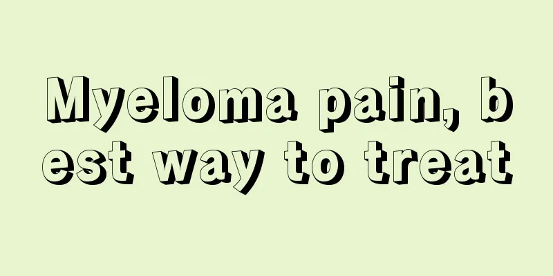 Myeloma pain, best way to treat