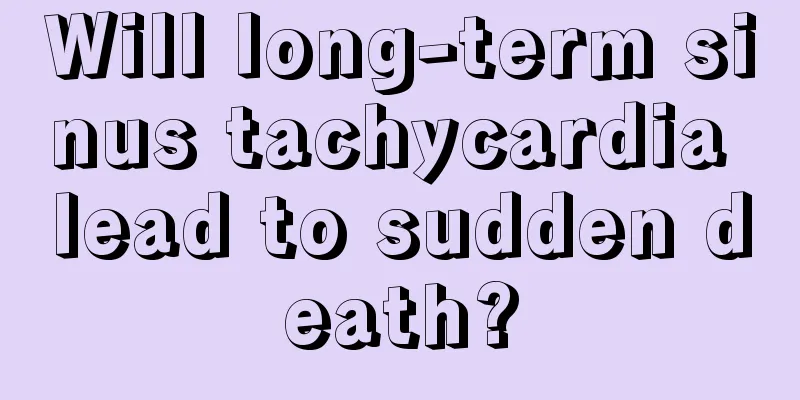 Will long-term sinus tachycardia lead to sudden death?