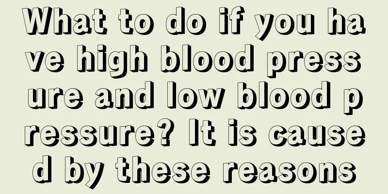 What to do if you have high blood pressure and low blood pressure? It is caused by these reasons