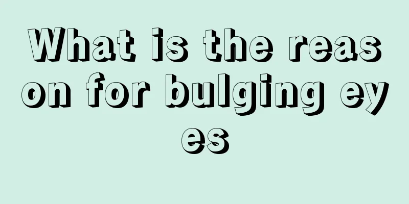 What is the reason for bulging eyes