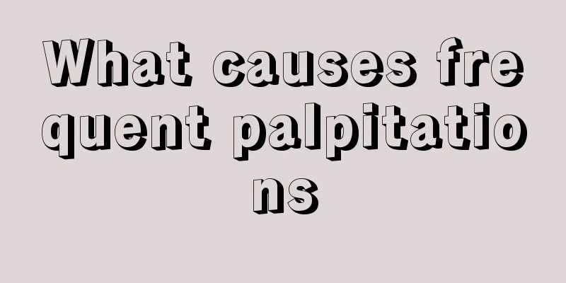What causes frequent palpitations