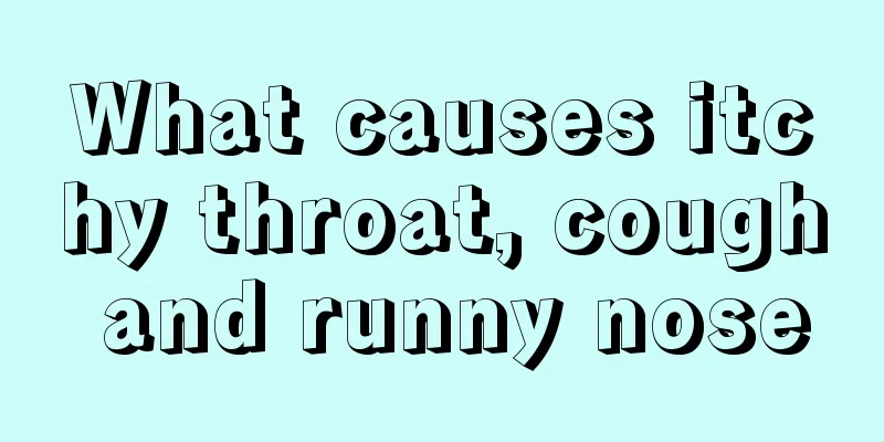 What causes itchy throat, cough and runny nose
