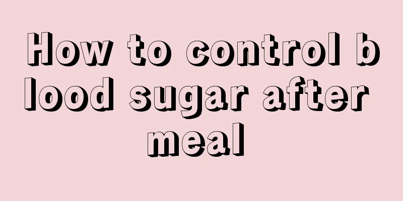 How to control blood sugar after meal 