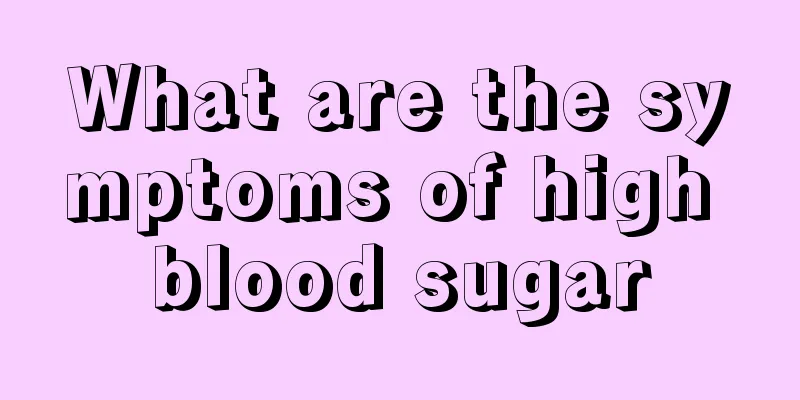 What are the symptoms of high blood sugar