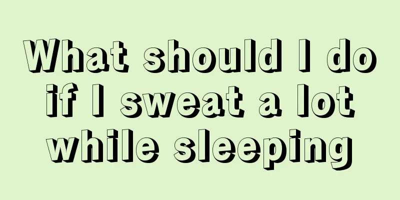 What should I do if I sweat a lot while sleeping