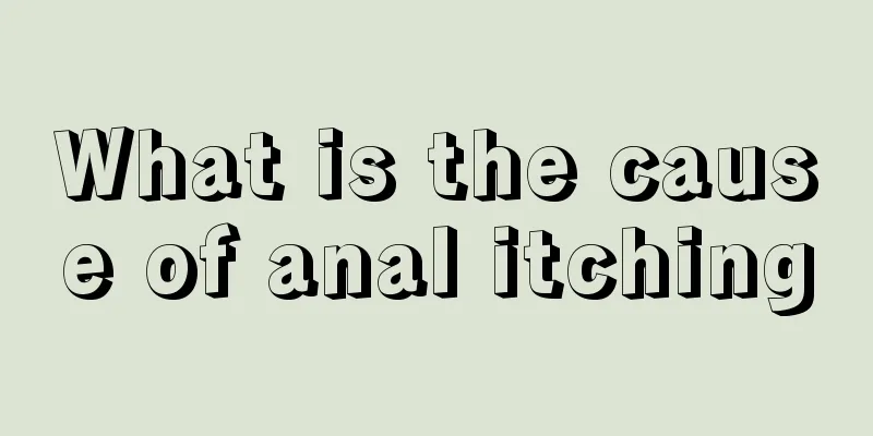 What is the cause of anal itching