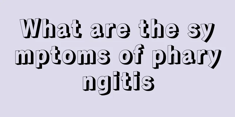 What are the symptoms of pharyngitis