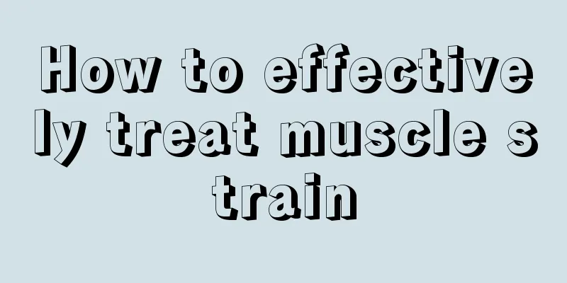 How to effectively treat muscle strain