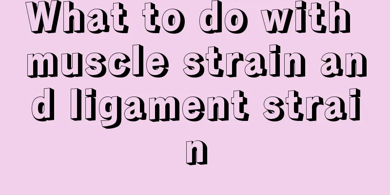 What to do with muscle strain and ligament strain