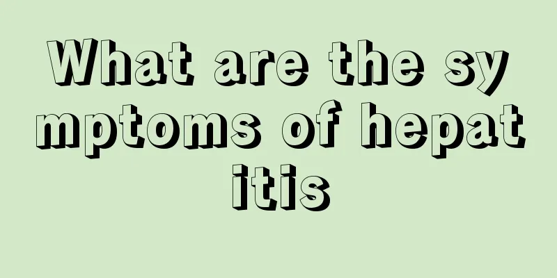 What are the symptoms of hepatitis