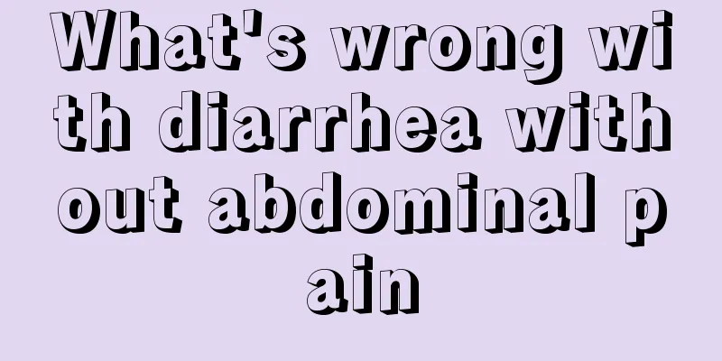 What's wrong with diarrhea without abdominal pain