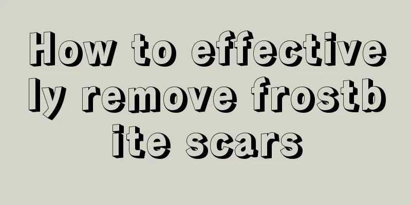 How to effectively remove frostbite scars