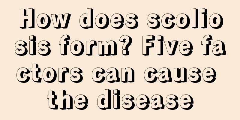 How does scoliosis form? Five factors can cause the disease
