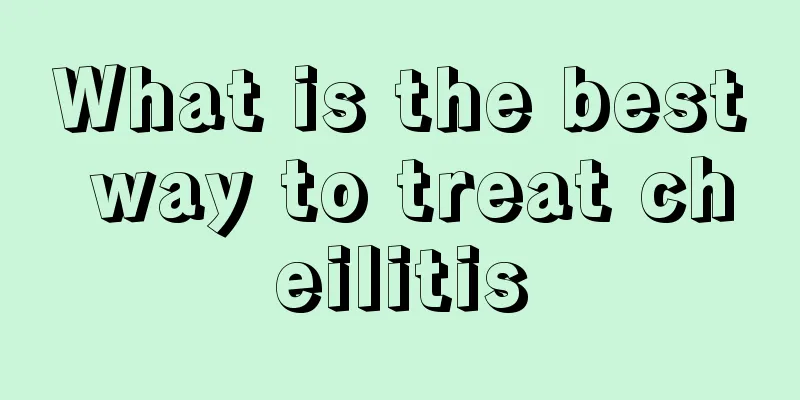 What is the best way to treat cheilitis