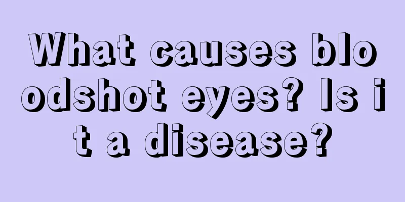 What causes bloodshot eyes? Is it a disease?