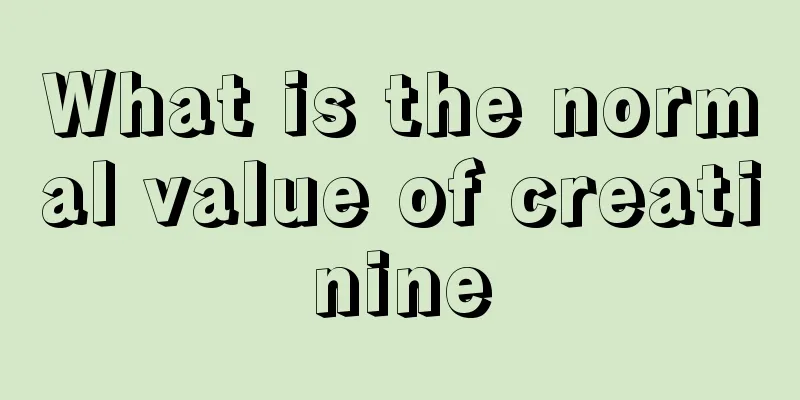 What is the normal value of creatinine