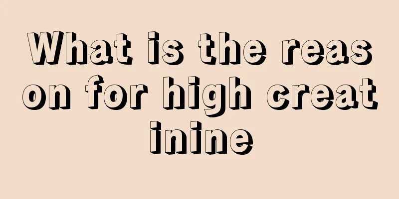 What is the reason for high creatinine