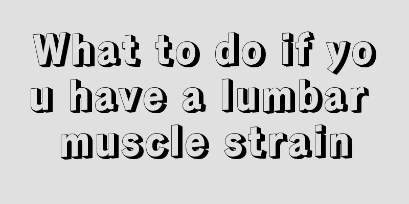 What to do if you have a lumbar muscle strain