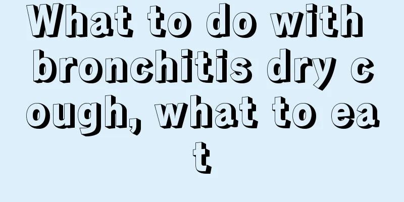What to do with bronchitis dry cough, what to eat